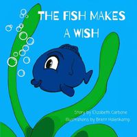 Cover image for The Fish Makes a Wish