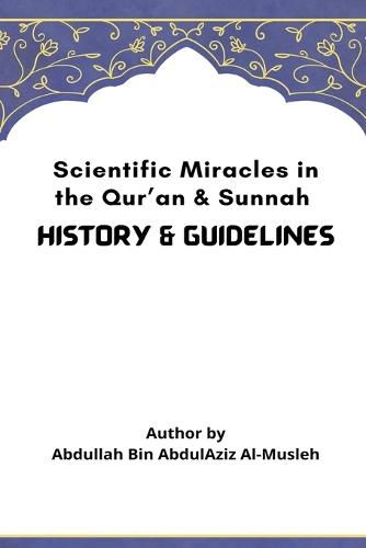 Cover image for Scientific Miracles in the Qur'an & Sunnah