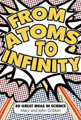 From Atoms to Infinity: 88 Great Ideas in Science