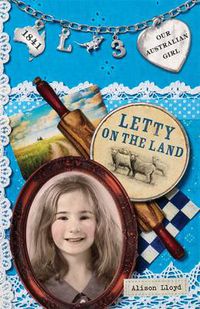 Cover image for Our Australian Girl: Letty on the Land (Book 3)