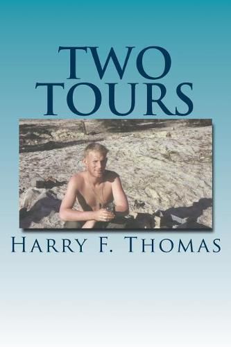 Cover image for Two Tours: Vietnam - A Tour In War, A Tour In Peace