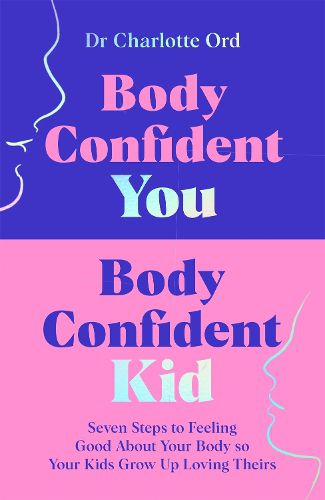 Cover image for Body Confident You, Body Confident Kid