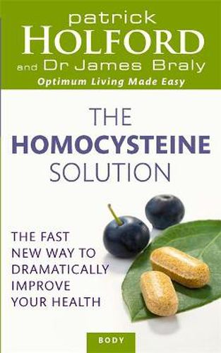 Cover image for The Homocysteine Solution: The fast new way to dramatically improve your health