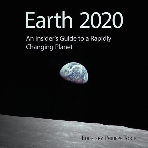 Cover image for Earth 2020: An Insider's Guide to a Rapidly Changing Planet