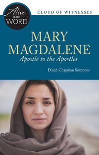 Cover image for Mary Magdalene, Apostle to the Apostles