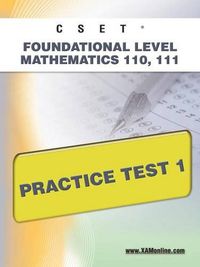 Cover image for Cset Foundational Level Mathematics 110, 111 Practice Test 1