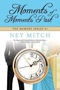 Cover image for Moments of Moments Past