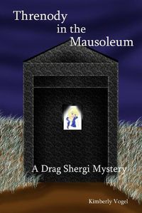 Cover image for Threnody in the Mausoleum: A Drag Shergi Mystery