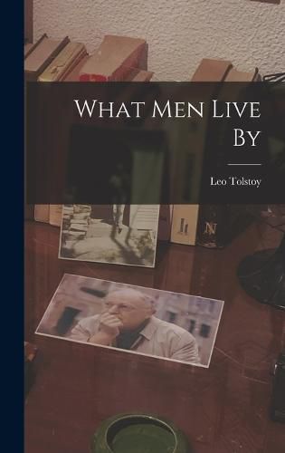 Cover image for What men Live By