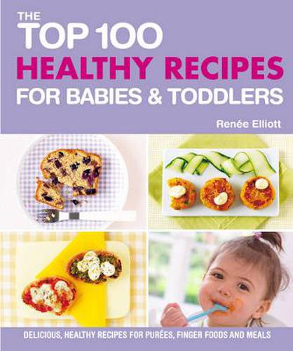 Cover image for Top 100 Healthy Recipes for Babies and Toddlers