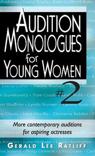 Cover image for Audition Monologues for Young Women #2: More Contemporary Auditions for Aspiring Actresses