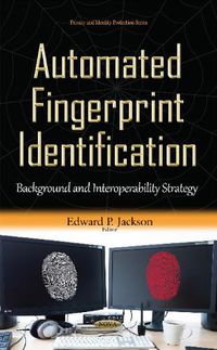 Cover image for Automated Fingerprint Identification: Background & Interoperability Strategy