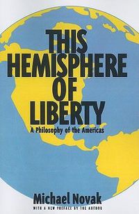 Cover image for This Hemisphere of Liberty: A Philosophy of the Americas