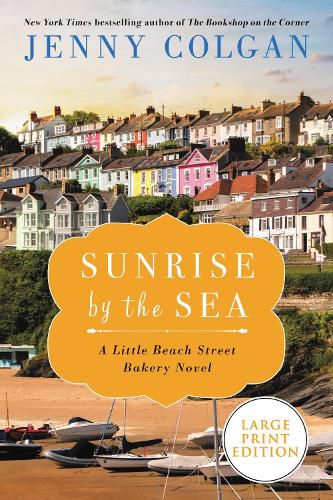 Cover image for Sunrise by the Sea: A Little Beach Street Bakery Novel