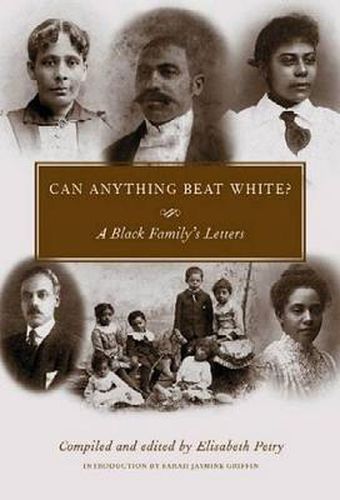 Can Anything Beat White?: A Black Family's Letters