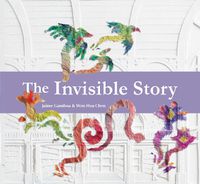 Cover image for The Invisible Story