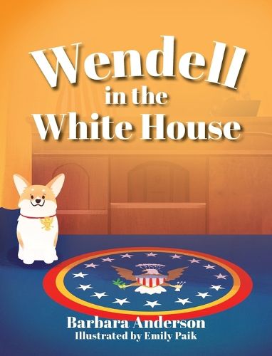 Cover image for Wendell in the White House