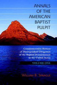 Cover image for Annals of the American Baptist Pulpit: Volume One