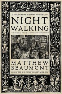 Cover image for Nightwalking: A Nocturnal History of London