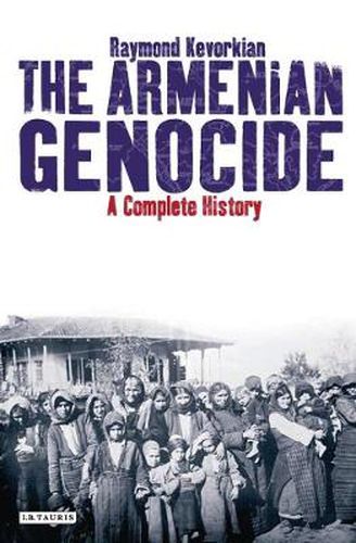 Cover image for The Armenian Genocide: A Complete History