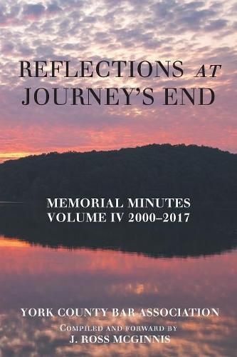 Cover image for Reflections at Journey's End: Memorial Minutes Volume Iv 2000-2017