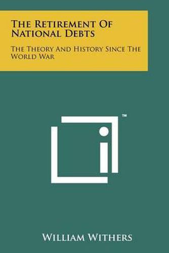 The Retirement of National Debts: The Theory and History Since the World War