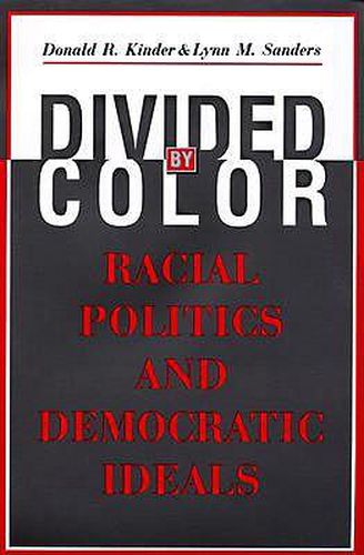 Cover image for Divided by Color: Racial Politics and Democratic Ideals