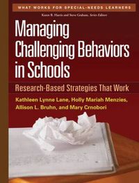 Cover image for Managing Challenging Behaviors in Schools: Research-Based Strategies That Work