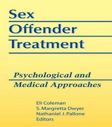 Cover image for Sex Offender Treatment: Psychological and Medical Approaches