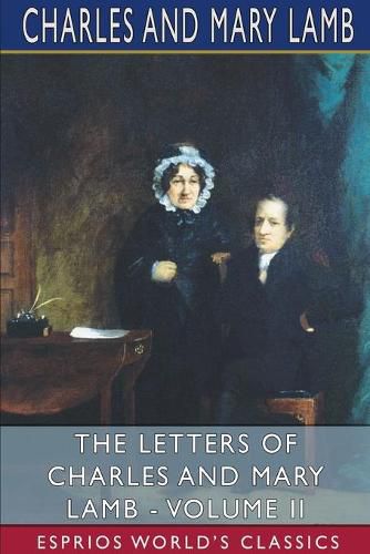 Cover image for The Letters of Charles and Mary Lamb - Volume II (Esprios Classics)