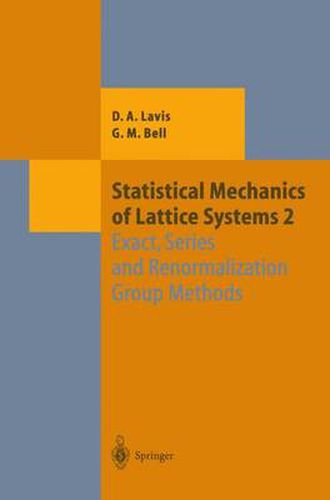 Cover image for Statistical Mechanics of Lattice Systems: Volume 2: Exact, Series and Renormalization Group Methods