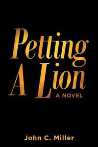 Cover image for Petting A Lion