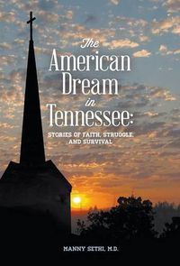 Cover image for The American Dream in Tennessee: Stories of Faith, Struggle & Survival