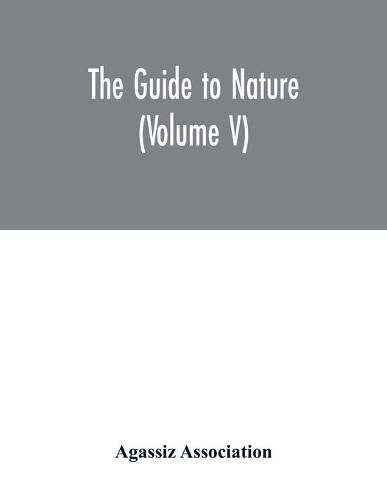 Cover image for The Guide to nature (Volume V)