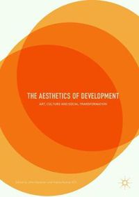 Cover image for The Aesthetics of Development: Art, Culture and Social Transformation