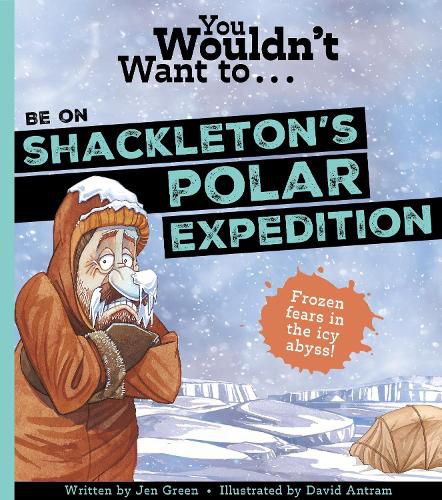 Cover image for You Wouldn't Want To Be On Shackleton's Polar Expedition