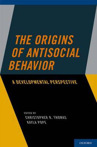 Cover image for The Origins of Antisocial Behavior: A Developmental Perspective