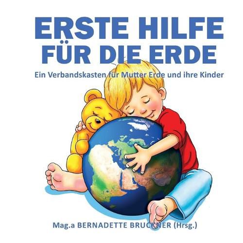 Cover image for Erste Hilfe fur die Erde: Ein Verbandskasten fur Mutter Erde und ihre Kinder