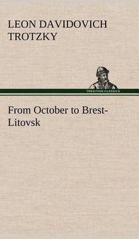 Cover image for From October to Brest-Litovsk