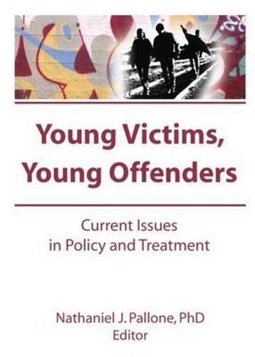 Cover image for Young Victims, Young Offenders: Current Issues in Policy and Treatment