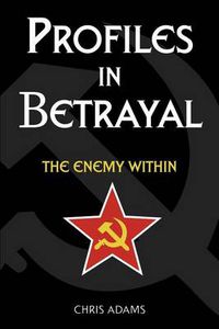 Cover image for Profiles in Betrayal: The Enemy Within