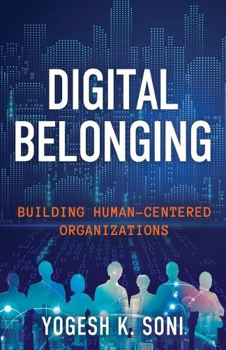 Cover image for Digital Belonging: Building Human-Centered Organizations