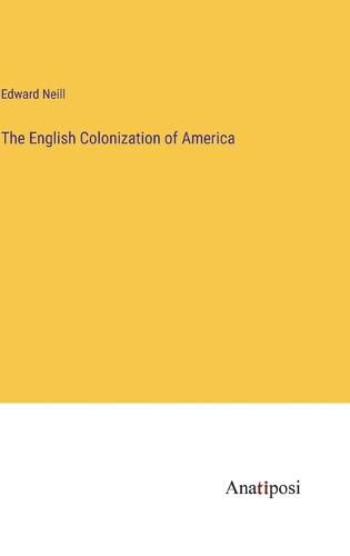 Cover image for The English Colonization of America