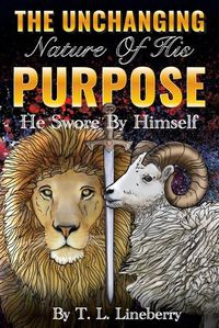 Cover image for The Unchanging Nature of His Purpose