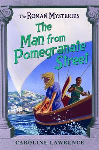 The Roman Mysteries: The Man from Pomegranate Street: Book 17