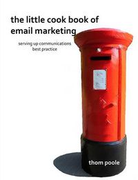 Cover image for The Little Cook Book of Email Marketing