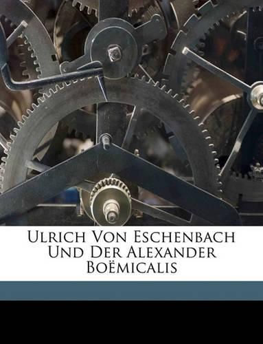 Cover image for Ulrich Von Eschenbach Und Der Alexander Bomicalis