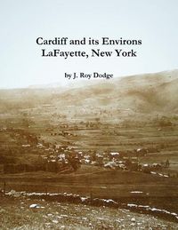 Cover image for Cardiff and its Environs, LaFayette, New York