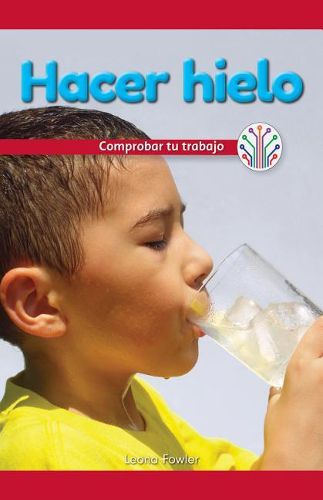 Cover image for Hacer Hielo: Comprobar Tu Trabajo (Making Ice: Checking Your Work)