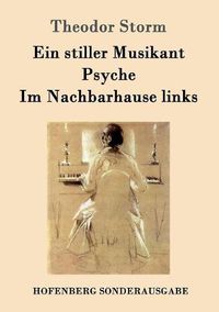 Cover image for Ein stiller Musikant / Psyche / Im Nachbarhause links